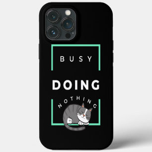 SLEEPING CAT BUSY DOING NOTHING iPhone 13 PRO MAX CASE
