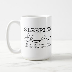 Sleeping Funny Mug