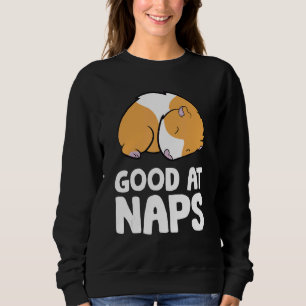 Sleeping Guinea Pig Good At Naps Napping Guinea Pi Sweatshirt
