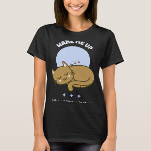 Sleeping Kitty Wake Me Up When Winter Is Over Cat T-Shirt