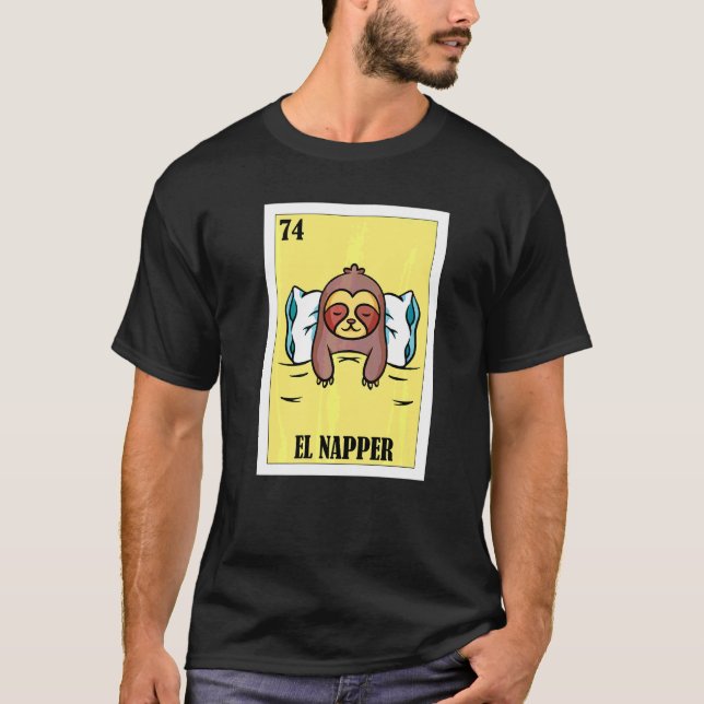 Sleeping Lottery Design  Mexican Lottery El Napper T-Shirt (Front)