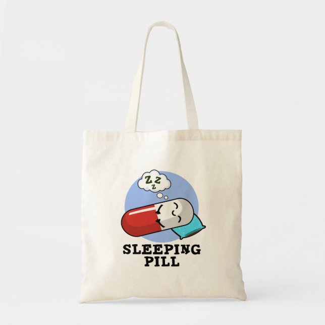 Sleeping Pill Cute Medicine Pun Tote Bag (Front)