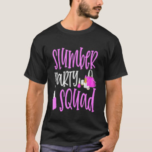 Sleepover Pajama Group , Cute Slumber Party Squad T-Shirt