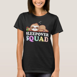 Sleepover Squad Slumber Party Squad Pajama Sloth S T-Shirt