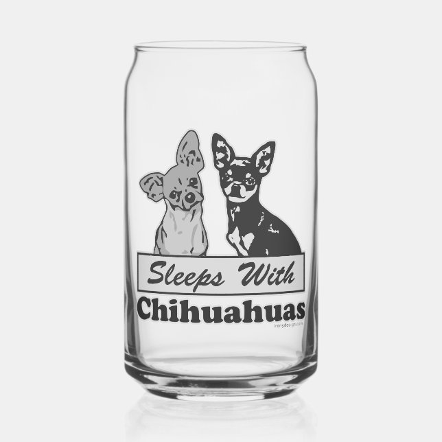 Sleeps With Chihuahuas Can Glass (Front)