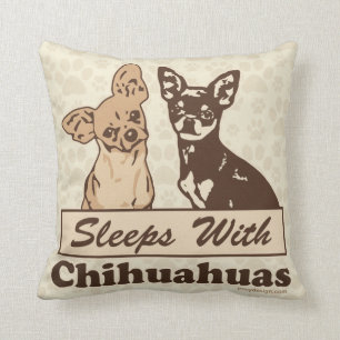 Sleeps With Chihuahuas Cushion
