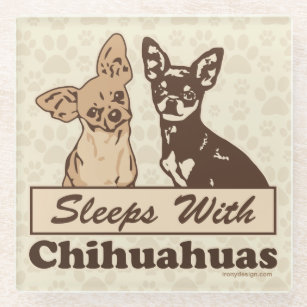 Sleeps With Chihuahuas Glass Coaster
