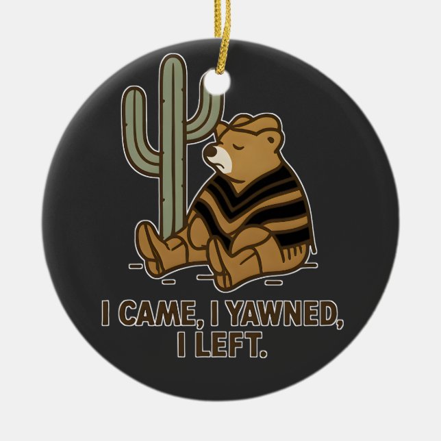 Sleepy Bear Desert Humour Illustration Ceramic Ornament (Front)