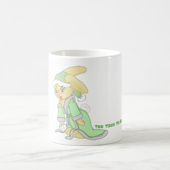 Sleepy Bunny Mug- "too tired to hold ears up" Coffee Mug (Center)