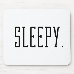 Sleepy. Typography Mouse Pad