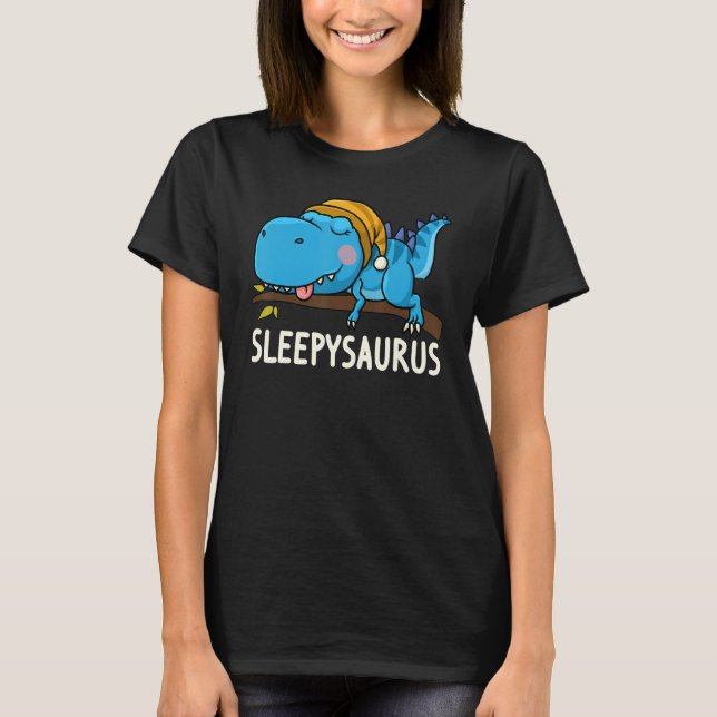 Sleepysaurus nigh Dinosaur Dino Rex nightgown Slee T-Shirt (Front)