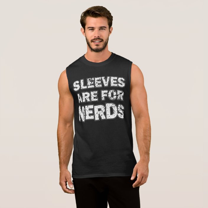 Sleeves are for nerds tshirt