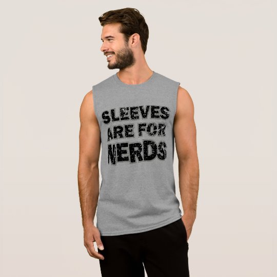 Sleeves are for nerds t-shirt