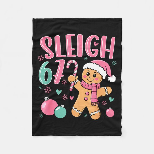 Sleigh 67 Gingerbread Christmas Six Seven Meme Vir Fleece Blanket (Front)