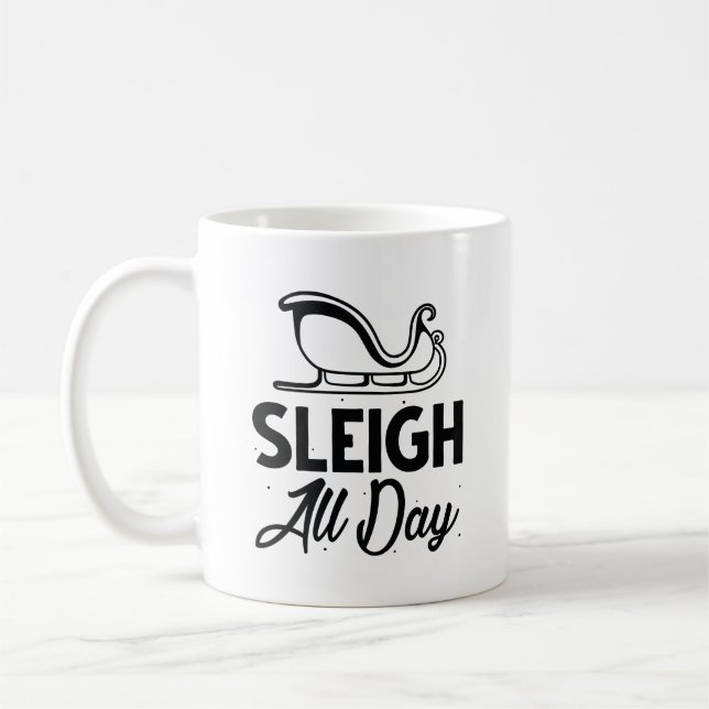Sleigh All Day Coffee Mug (Left)
