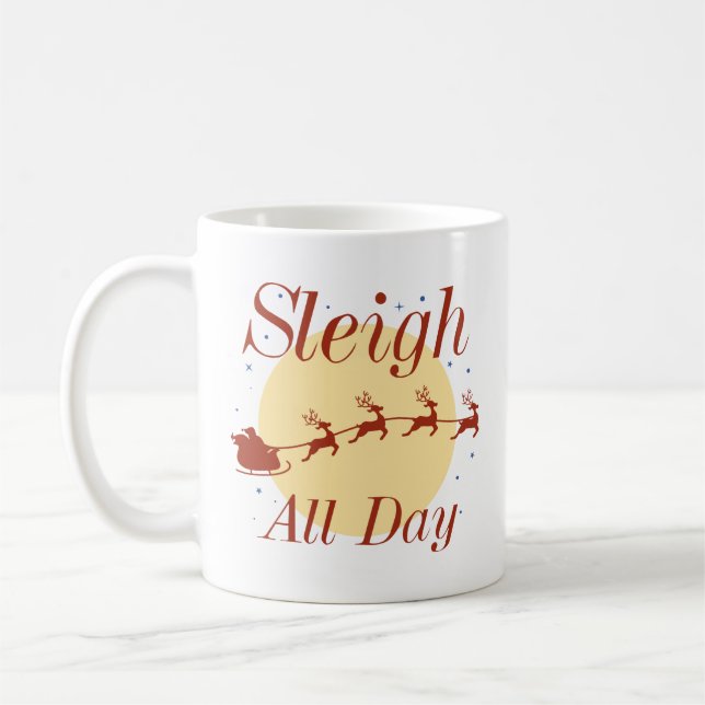 Sleigh All Day Coffee Mug (Left)