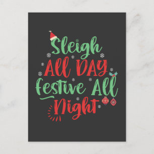 Sleigh All Day Festive all Night Funny Christmas Invitation Postcard