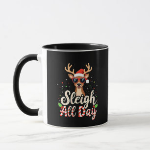 Sleigh All Day Funny Reindeer Christmas Lovers Mug
