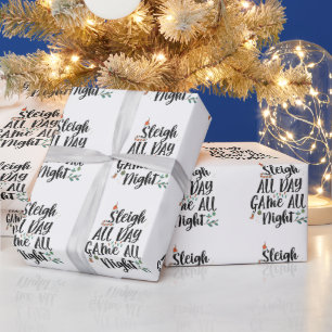 Sleigh All Day Game all Night Funny Christmas  Wrapping Paper