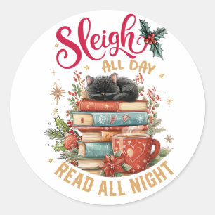 Sleigh All Day Read All Night  Classic Round Sticker