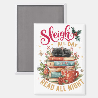 Sleigh All Day Read All Night Magnet