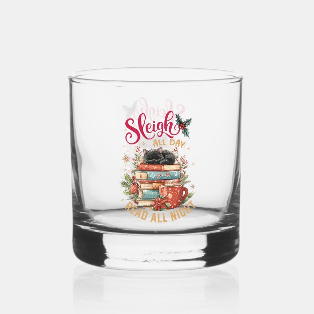 Sleigh All Day Read All Night  Whiskey Glass (Front)