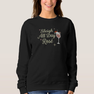 Sleigh All Day Rosé Christmas Sweatshirt