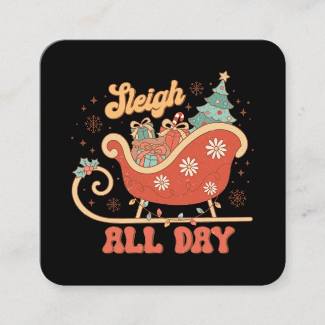 Sleigh All Day Square Business Card (Front)