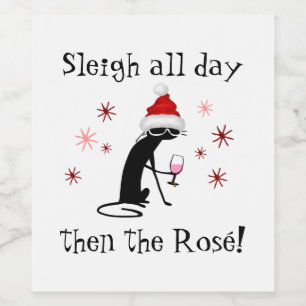 Sleigh All Day Then Rosé Funny Christmas Cat Wine Label