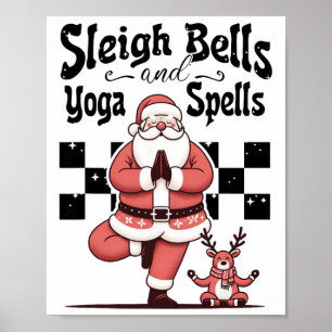 Sleigh Bells And Yoga Spells Christmas Santa Yogi  Poster