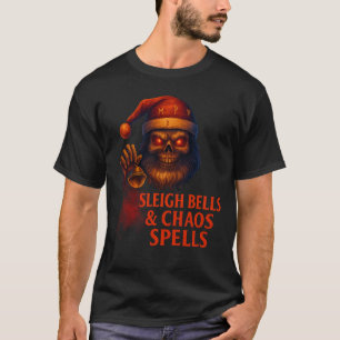 Sleigh Bells & Chaos Spells T-Shirt