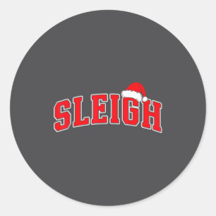 Sleigh Christmas Varsity Text With Santa Hat Famil Classic Round Sticker