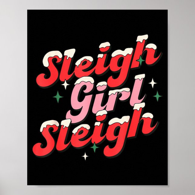 Sleigh Girl Sleigh Christmas Women Girls  Poster (Front)