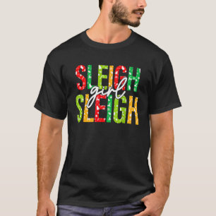 Sleigh Girl Sleigh Slay Christmas Xmas Girls Vinta T-Shirt