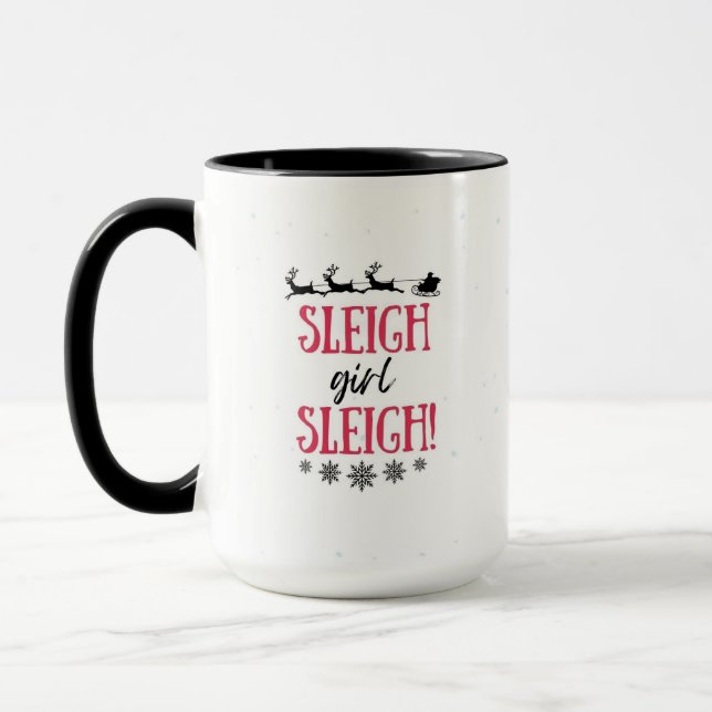 Sleigh Girl Sleigh! Slay Girl Cute Christmas  Mug (Left)