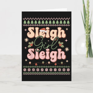 Sleigh Girl Sleigh Xmas Ugly Christmas  Card
