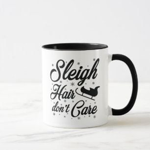 Sleigh Hair Don't Care Mug