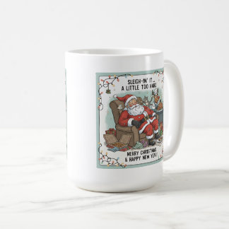 Sleigh-in it coffee mug