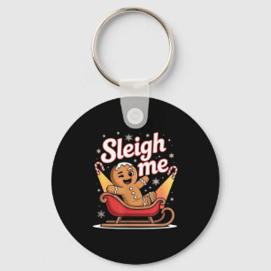 Sleigh Me Funny Adult Humor Gingerbread Man  Key Ring