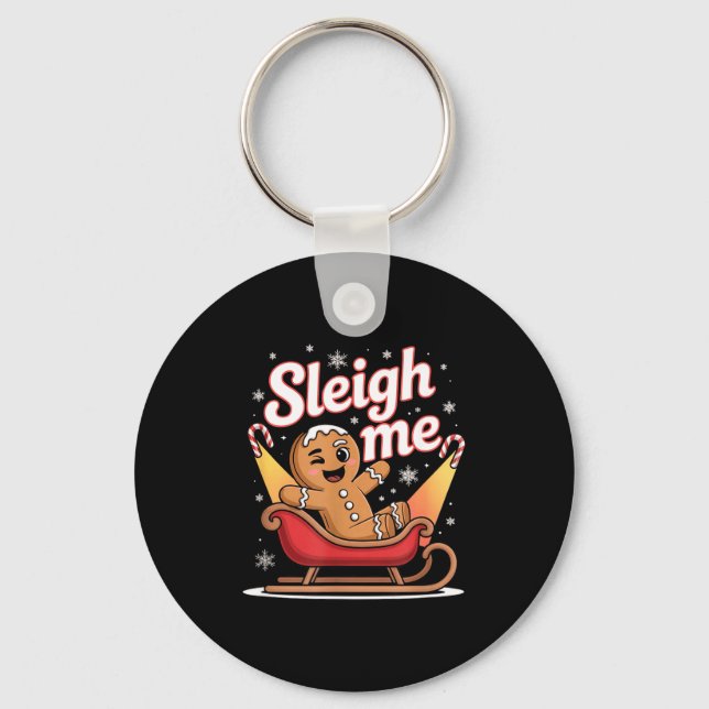 Sleigh Me Funny Adult Humor Gingerbread Man  Key Ring (Front)