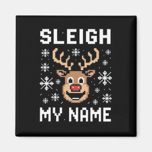 Sleigh My Name Ugly Christmas Pixel Sleigh  Magnet