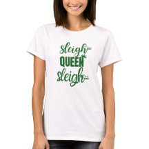 Sleigh Queen | Funny Christmas White Red Green