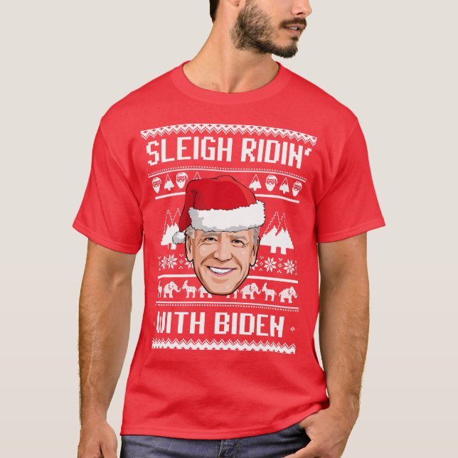 SLEIGH RIDIN' WITH BIDEN T-Shirt (Front)
