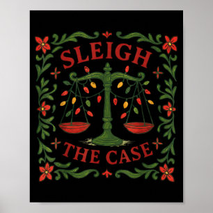 Sleigh The Case Funny Lawyer Xmas Design  Poster