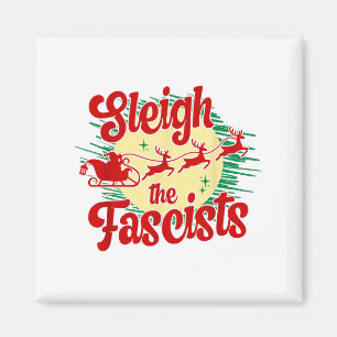 Sleigh The Fascists Funny Litical Christmas Human  Magnet