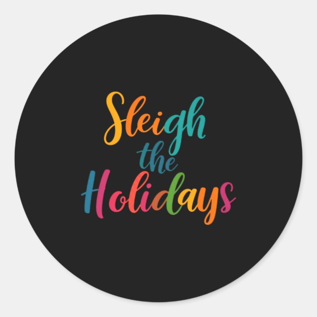 Sleigh The Holidays  Classic Round Sticker (Front)