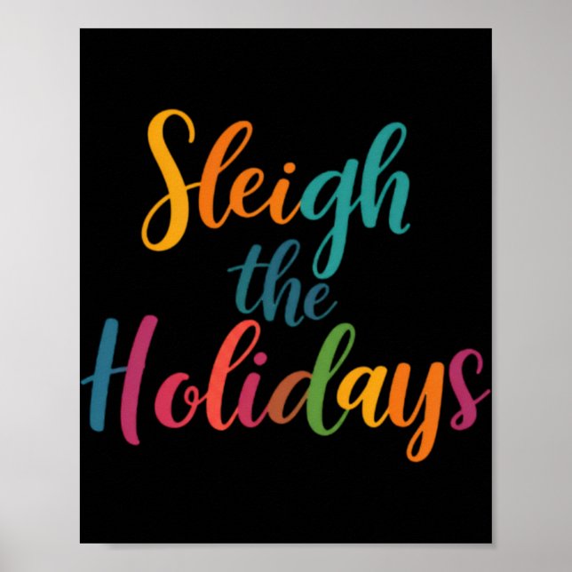 Sleigh The Holidays Toddler  Poster (Front)