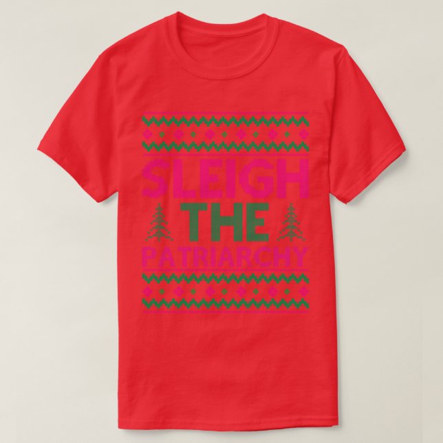 Sleigh The Patriarchy 3 T-Shirt (Design Front)