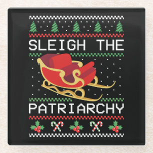Sleigh The Patriarchy I Glass Coaster
