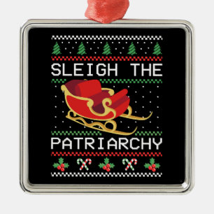 Sleigh The Patriarchy I Metal Ornament